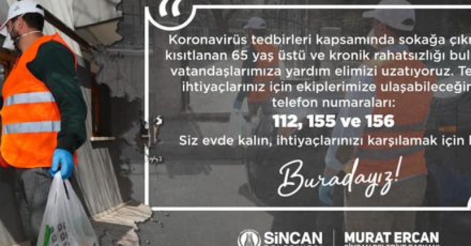 Kıymetli büyüklerimiz, siz evde kalın ihtiyaçlarınızı karşılamak için biz buradayız!