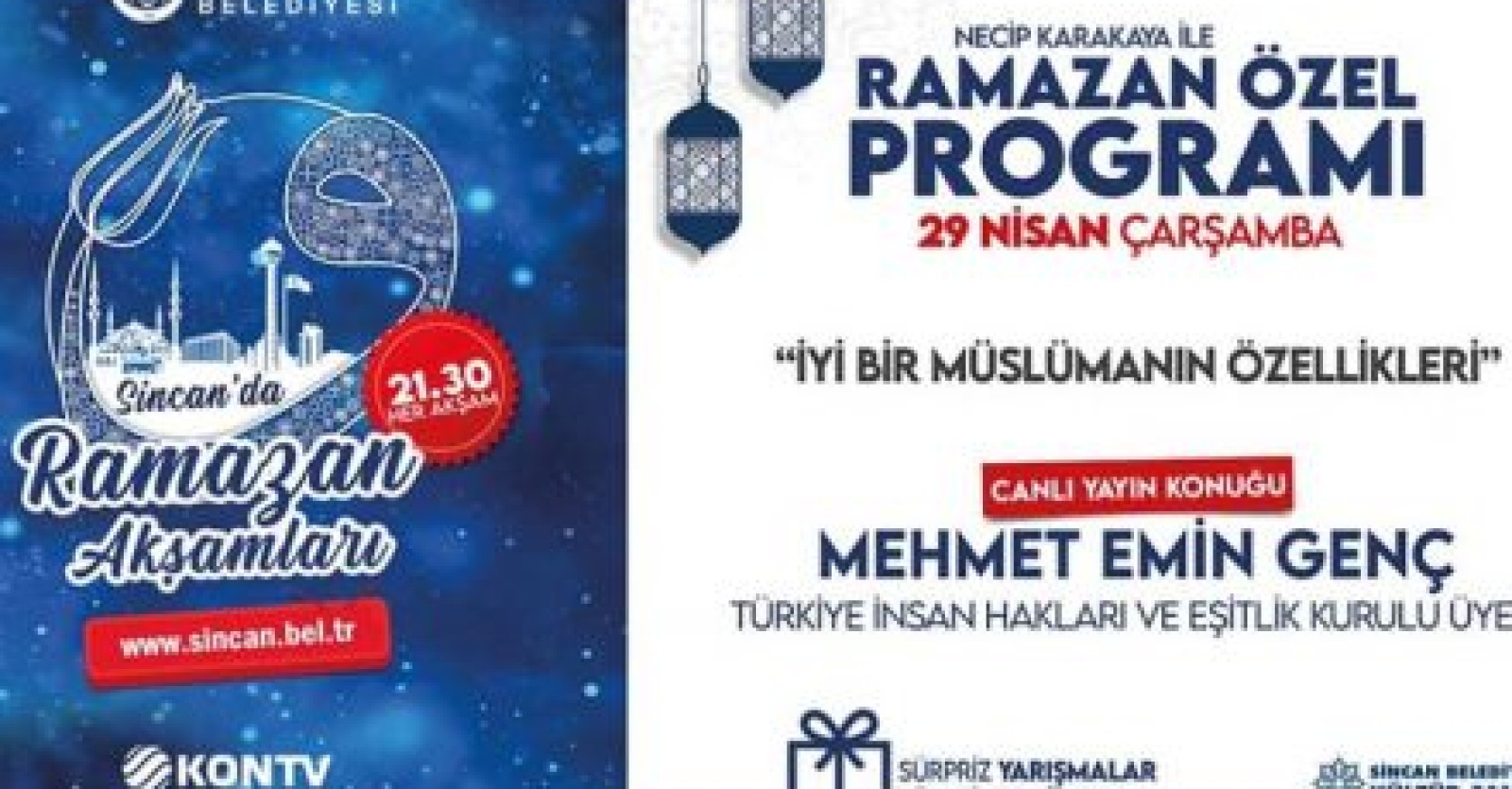 Türkiye İnsan Hakları ve Eşitlik Kurulu Üyesi Mehmet Emin Genç’in konuk olacağı “Sincan’da Ramazan Akşamları” programımızda bu aşkam “İyi Bir Müslümanın Özellikleri” konuşulacaktır.